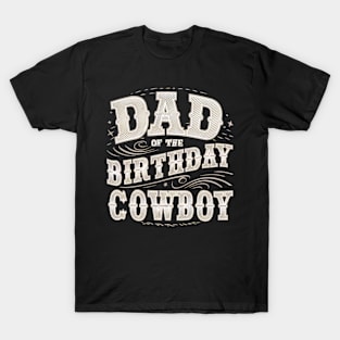 Dad of The Birthday Cowboy T-Shirt